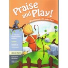 2nd Hand - Praise And Play! Worshipping With Under-Fives By Alison Harris